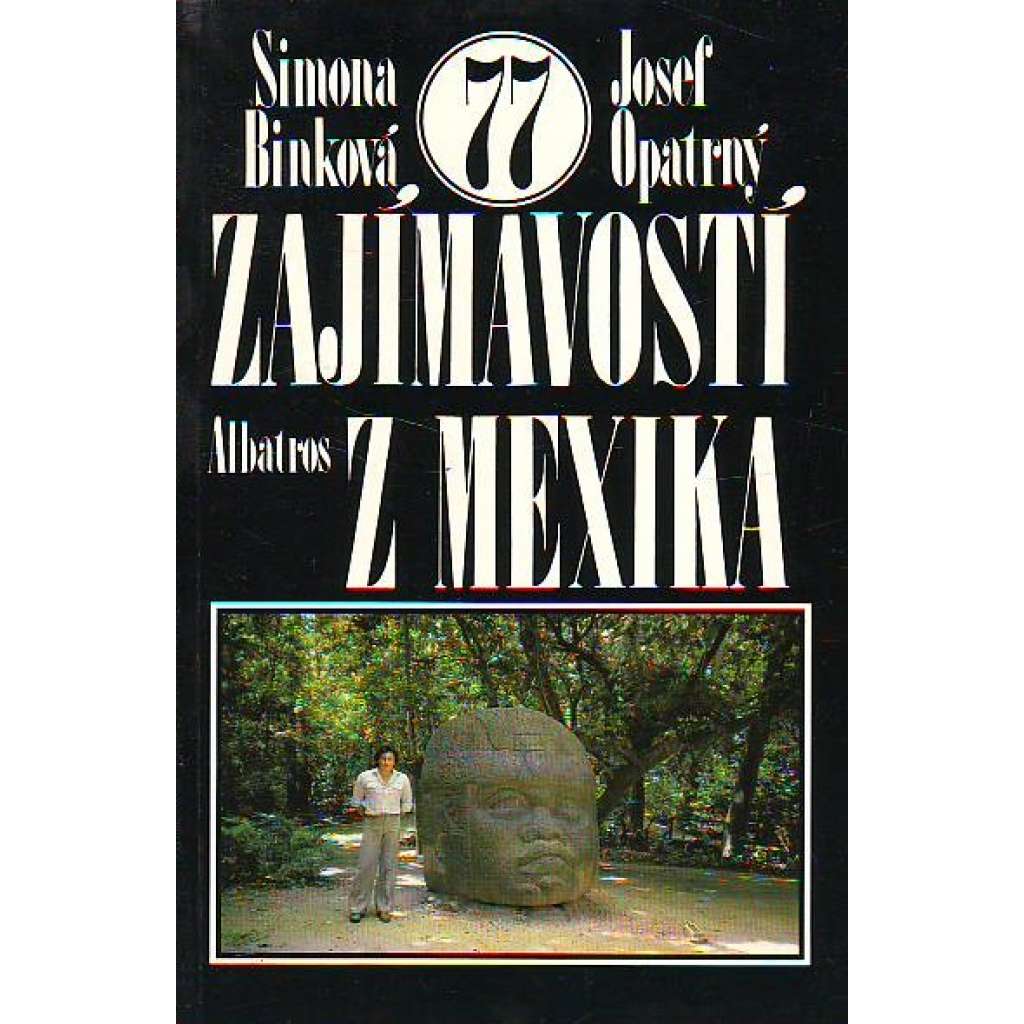 77 zajímavostí z Mexika (Mexiko, historie, kultura, příroda, architektura)